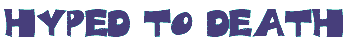 Hyped 2 Death logo